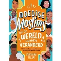 Moedige Moslims die de wereld hebben veranderd