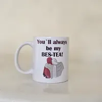 You will always be my bes-tea Mok