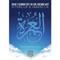 Hoe verricht je de Oemrah Uiterlijk en Innerlijk