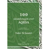 100 sleutelvragen over aqida – Tahir Al Jazairi