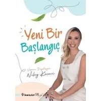 Yeni Bir Başlangıç - Nilay Keçeci