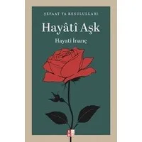 Hayati Aşk - Hayati İnanç