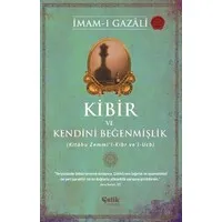 Kibir ve Kendini Beğenmişlik - Kitabu Zemmi'l - Kibr ve'l - Ucb