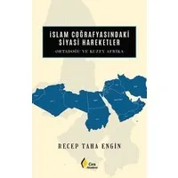 İslam Coğrafyasındaki Siyasi Hareketler - Ortadoğu ve Kuzey Afrika