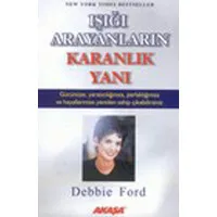 Işığı Arayanların Karanlık Yanı