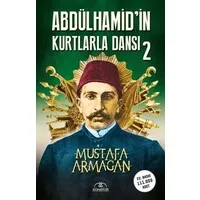 Abdülhamid'in Kurtlarla Dansı - 2