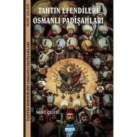 Tahtın Efendileri Osmanlı Padişahları