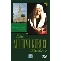Üstad Ali Ulvi Kurucu Hatıralar 1