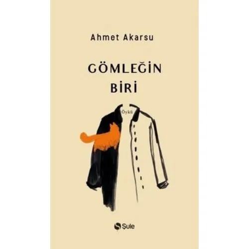 ŞULE YAYINLARI Gömleğin Biri ŞULE YAYINLARI Gömleğin Biri
