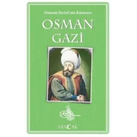 Osman Gazi Osmanlı Devleti'nin Kurucusu