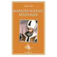 Avrupa Fatihi Kanuni Sultan Süleyman