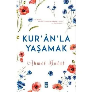TİMAŞ YAYINLARI Kuran'la Yaşamak