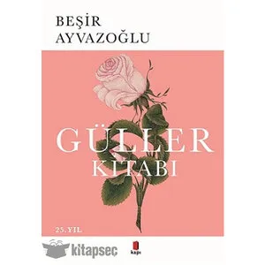 KAPI YAYINLARI Güller Kitabı