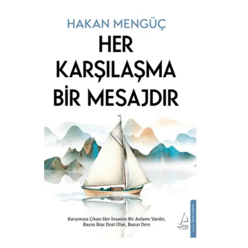 DESTEK YAYINLARI Her Karşılaşma Bir Mesajdır