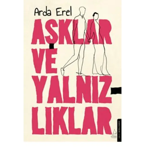 DESTEK YAYINLARI Aşklar ve Yalnızlıklar Arda Erel