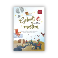 Zo gelooft een kleine moslim – Geloofsleer voor kinderen vanaf 8 jaar