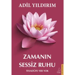 DESTEK YAYINLARI Zamanın Sessiz Ruhu Tesadüfe Yer Yok