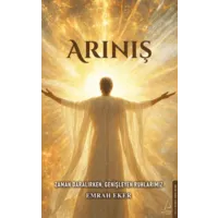 Arınış Zaman Daralırken, Genişleyen Ruhlarımız