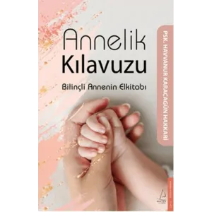 DESTEK YAYINLARI Annelik Kılavuzu