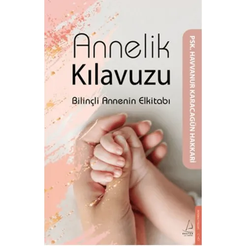 DESTEK YAYINLARI Annelik Kılavuzu