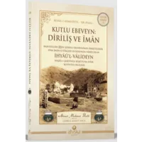 Kutlu Ebeveyn: Diriliş ve İman
