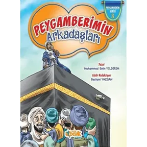 Siyer Çocuk Yayınları Peygamber Efendimizin (SAS) Arkadaşları Siyer Çocuk Yayınları Peygamber Efendimizin (SAS) Arkadaşları