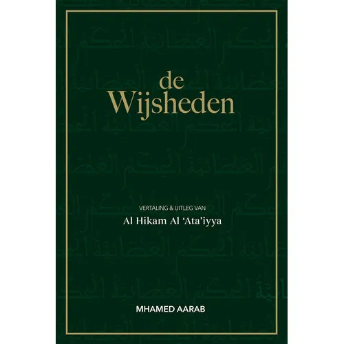 Uitgeverij: 't Kennishuys de Wijsheden – Al Hikam Al ‘Ata’iyya Uitgeverij: 't Kennishuys de Wijsheden – Al Hikam Al ‘Ata’iyya