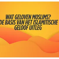 Wat geloven moslims?