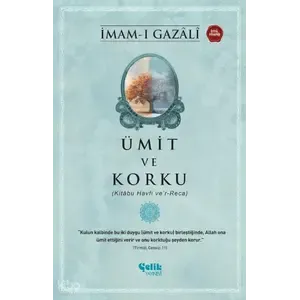 Ümit ve Korku – İmam-ı Gazali (Çelik Yayınevi)