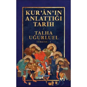 TİMAŞ YAYINLARI Kur’an’ın Anlattığı Tarih: Türkiye 1 TİMAŞ YAYINLARI Kur’an’ın Anlattığı Tarih: Türkiye 1