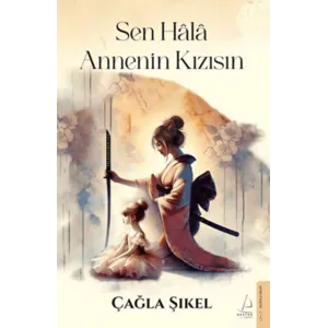 DESTEK YAYINLARI Sen Hala Annenin Kızısın DESTEK YAYINLARI Sen Hala Annenin Kızısın