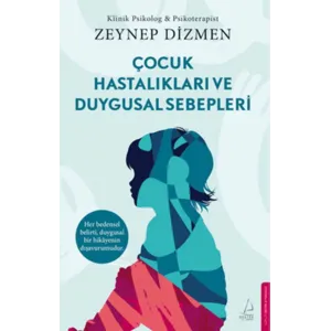 DESTEK YAYINLARI Çocuk Hastalıkları ve Duygusal Sebepleri
