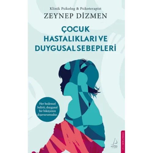 DESTEK YAYINLARI Çocuk Hastalıkları ve Duygusal Sebepleri