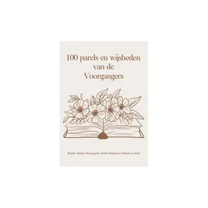 Niya 100 Parels en Wijsheden van de Voorgangers – Shaykh ‘Abdoer-Razzaaq al-‘Abbaad