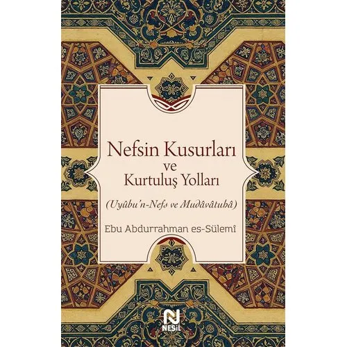 Nesil Yayınları Nefsin Kusurları ve Kurtuluş Yolları