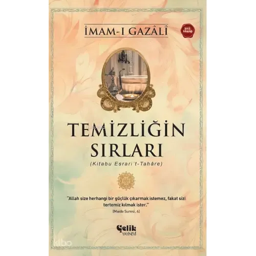 ÇELİK YAYINEVİ Temizliğin Sırları – İmam Gazali