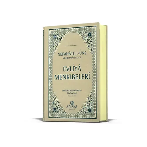 Ahıska Yayınevi Evliya Menkıbeleri – Nefahâtü’l-Üns min Hazarâti’l-Kuds (Ciltli) Ahıska Yayınevi Evliya Menkıbeleri – Nefahâtü’l-Üns min Hazarâti’l-Kuds (Ciltli)