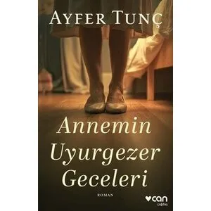 CAN YAYINLARI Annemin Uyurgezer Geceleri