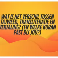 Wat is het verschil tussen Tajweed, transliteratie en vertaling? (en welke Koran past bij jou?)