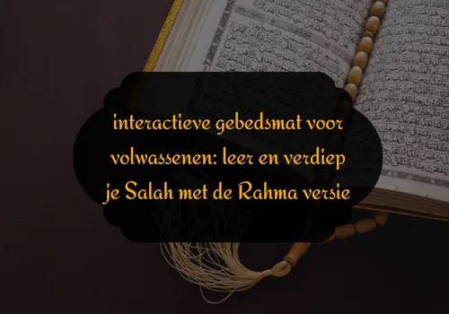 interactieve gebedsmat voor volwassenen: leer en verdiep je Salah met de Rahma versie
