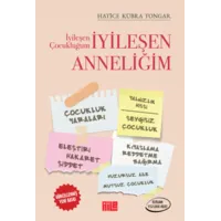 İyileşen Çocukluğum İyileşen Anneliğim