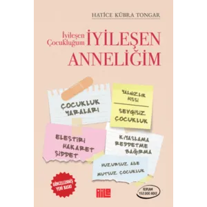 Aile Yayınları İyileşen Çocukluğum İyileşen Anneliğim Aile Yayınları İyileşen Çocukluğum İyileşen Anneliğim