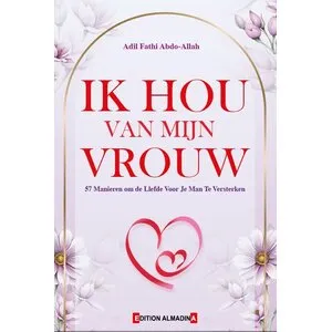 Edition Almadina Ik Hou Van Mijn Vrouw