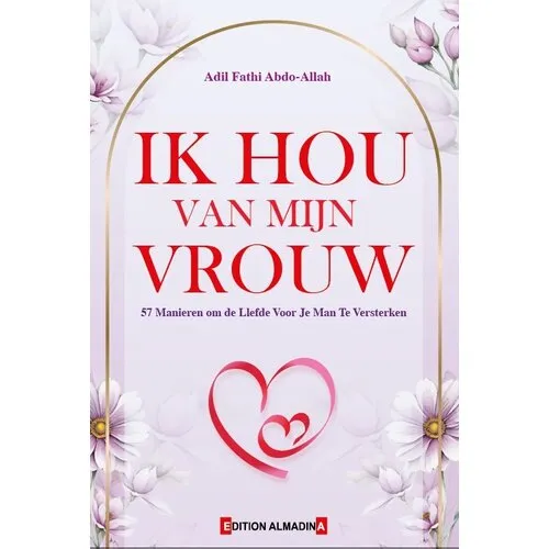 Edition Almadina Ik Hou Van Mijn Vrouw