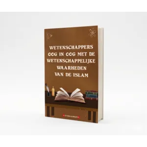 Edition Almadina Wetenschappers oog in oog met de wetenschappelijke waarheden van de Islam