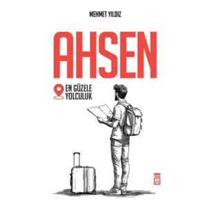 TİMAŞ YAYINLARI Ahsen - En Güzele Yolculuk