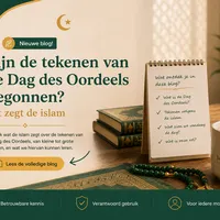 Zijn de tekenen van de Dag des Oordeels begonnen? Dit zegt de islam