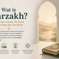 Wat is Barzakh? Het leven tussen de dood en de Dag des Oordeels