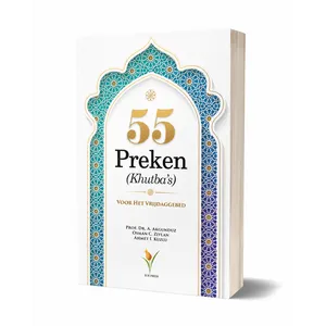 Uitgeverij : IUR 55 Preken (Khutba's) voor het Vrijdaggebed Uitgeverij : IUR 55 Preken (Khutba's) voor het Vrijdaggebed