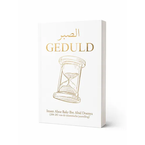 Niya Geduld – Overleveringen en Lessen over Sabr in de Islam Niya Geduld – Overleveringen en Lessen over Sabr in de Islam